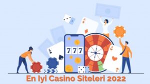 En İyi Casino Siteleri 2022